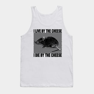 I Live By The Cheese Rat Tank Top